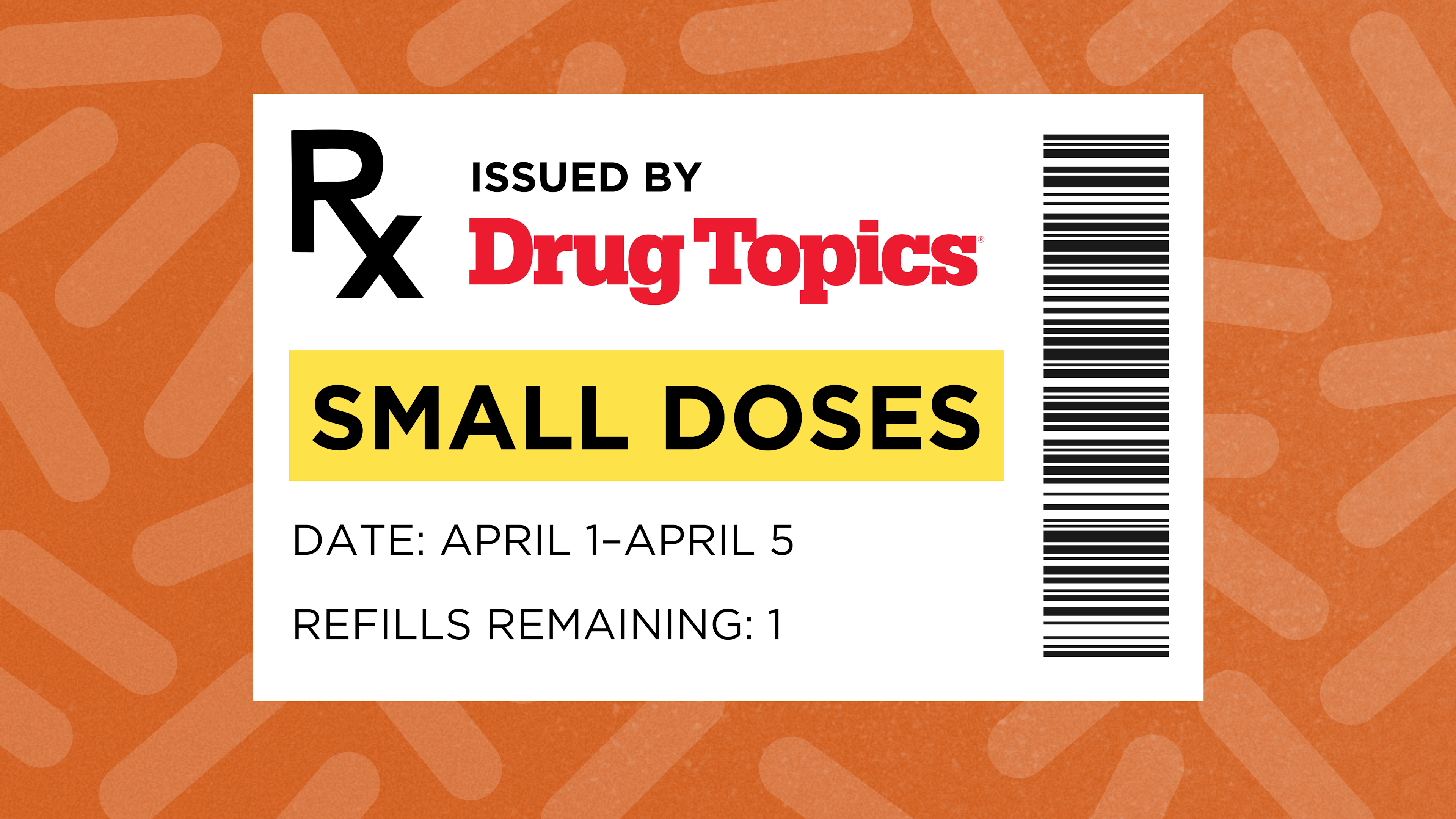 Small Doses: April 1 to April 5
